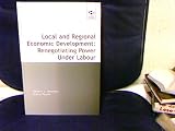 Local and Regional Economic Development: Renegotiating Power Under Labour