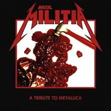 Metal Militia: A Tribute to Metallica
