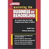 Mastering the Business of Remodeling, <i>An Action Plan for Profit, Progress and Peace of Mind</i>