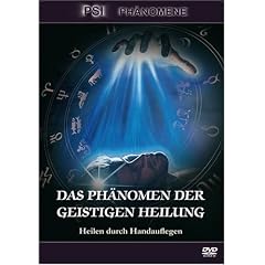 Das Ph�nomen der geistigen Heilung