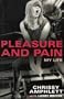 Pleasure and pain.