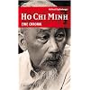 Ho Chi Minh - Eine Chronik