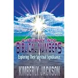 A Journey into Biblical Numbers ~ Kimberly Jackson