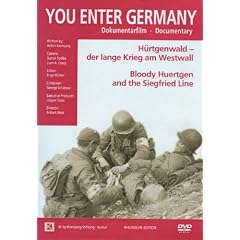 You enter Germany: H�rtgenwald - der lange Krieg am Westwall