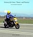 Motorcycle Heart, Theory, and Practice