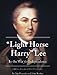 'Light Horse Harry' Lee In the War for Independence