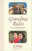 Grandma Rules: Notes on Grandmotherhood, the World's Best Job