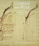 Compass and rule : architecture as mathematical practice in England, 1500-1750