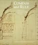 Compass and Rule: Architecture as Mathematical Practice in England 1500-1750