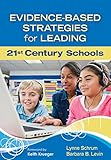 Evidence-based strategies for leading 21st century schools