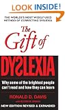 The Gift of Dyslexia: Why Some of the Brighest People Can't Read and How They Can Learn
