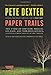 Paper Trails: True Stories of Confusion, Mindless Violence, and Forbidden Desires, a Surprising Number of Which Are Not About Marriage