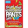 Stuff That Scares Your Pants Off!: The Science Museum Book of Scary Things (and ways to avoid them)