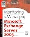 Monitoring and Managing Microsoft Exchange Server 2003 (HP Technologies)