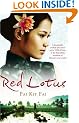 Red Lotus: A Rare Beauty. A Fierce Heart. A Destiny She Must Resist.