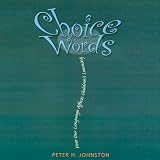 Choice Words: How Our Language Affects Children's Learning (Unabridged)