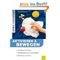 Aktivieren und Bewegen von �lteren Menschen: Schulung der Sinne. Beweglichkeit durch Gymnastik. Rhytmus und Tanz
