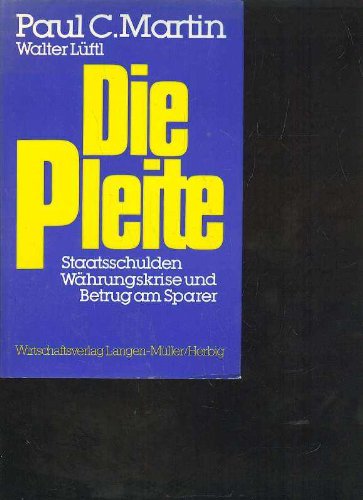 Produkt-Bild: Die Pleite. Staatsschulden, W&auml;hrungskrise und Betrug am Sparer