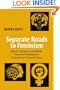 Separate Roads to Feminism: Black, Chicana, and White Feminist Movements in America's Second Wave