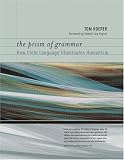 The Prism of Grammar: How Child Language Illuminates Humanism (Bradford Books)