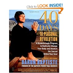 40 Days to Personal Revolution: A Breakthrough Program to Radically Change Your Body and Awaken the Sacred Within Your Soul