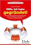 Hilfe, ich habe gegründet! Wie aus kleinen Fehlern eine große Krise wurde. Ein Erfahrungsbericht mit