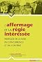 L'affermage et la r�gie int�ress�e : Pratique de la mise en concurrence et du contrat