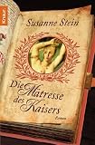 Die M&auml;tresse des Kaisers - Susanne Stein