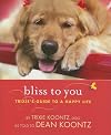 Bliss to You: Trixie's Guide to a Happy Life