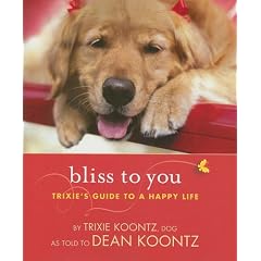 Bliss To You: Trixie's Guide To A Happy Life