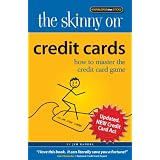 The Skinny on Credit Cards: How to Master the Credit Card Game