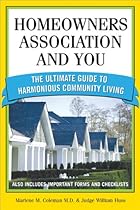 Homeowners Association and You: The Ultimate Guide to Harmonious Community Living (You and Your Homeowner's Association)