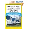 Homeowners Association and You: The Ultimate Guide to Harmonious Community Living (You and Your Homeowner's Association)