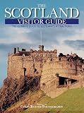 The Scotland Visitor Guide, 4th: The Ultimate Guide to Scotland's Attractions (Scotland Visitor Guide: The Ultimate Guide to Scotland's Attractions)