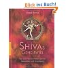 Shivas Geheimnis: Das ayurvedische Heilwissen f�r Gesundheit und Verj�ngung