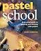 Books : Pastel School (Learn as You Go)