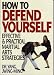 Search : How to Defend Yourself: Effective & Practical Martial Arts Strategies