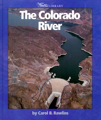The Colorado River (Watts Library)