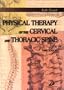 Physical Therapy of the Cervical and Thoracic Spine