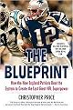 The Blueprint (How the New England Patriots Beat the System to Create the Last Great NFL Superpower) (Reprint) (Paperback)