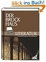 Der Brockhaus Literatur. Schriftsteller, Werke, Epochen, Sachbegriffe: Bd. 4