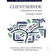 Client Server: A Handbook of Modern Computer Design by  Clive Evans