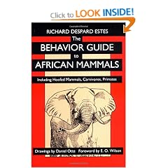 The Behavior Guide to African Mammals: Including Hoofed Mammals, Carnivores, Primates