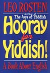 Hooray for Yiddish : A Book About English