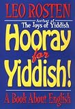 Hooray for Yiddish: A Book About English