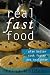 Real{Fast}Food