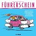 F�hrerschein: Ein Gl�ckwunschbuch, f�r alle, die den Stress der Fahrschulzeit �berstanden haben!