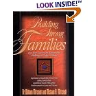 Building Strong Families: How Your Family Can Withstand the Challenges of Today's Culture by William Mitchell and Michael A. Mitchell
