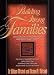 Building Strong Families: How Your Family Can Withstand the Challenges of Today's Culture