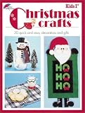 Kids 1st Christmas Crafts: 20 Quick and Easy Decorations and Gifts (Kids 1st) (Kids 1st)